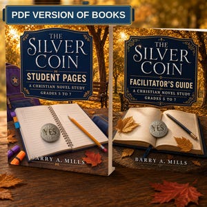 May include: Two books titled The Silver Coin, one Student Pages and one Facilitator's Guide, by Barry A. Mills. The covers feature a dark blue rectangular label with white text, an open book, a silver coin with the word YES, and autumn leaves.