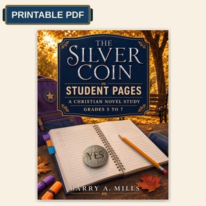Może przedstawiać: Okładka PDF do druku dla The Silver Coin Student Pages, chrześcijańskiego studium powieści dla klas 5-7 autorstwa Barry'ego A. Millsa. Obraz przedstawia notatnik spiralny ze srebrną monetą z napisem YES, ż&oacute;łty oł&oacute;wek i fioletowy plecak.