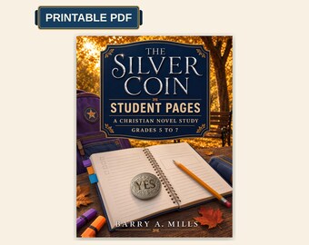Páginas para estudiantes de La Moneda de Plata en PDF, hojas de trabajo imprimibles para el estudio de la novela cristiana de 5.º a 7.º grado, estudio bíblico para niños, escuela dominical, educación en el hogar.