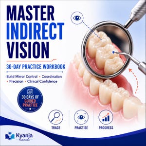 May include: A 30-day practice workbook titled Master Indirect Vision featuring a dental mirror reflecting teeth, a dental explorer tool, and icons for trace, practice, and progress. The cover includes text about building mirror control and coordination.