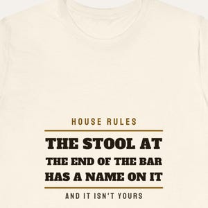 The Stool At The End Of The Bar Has A Name On It Shirt, Funny Pub Regular Tee, Local Bar Humour Gift, Vintage Pub Sign T-Shirt