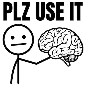 May include: A black and white graphic illustration featuring a simple stick figure holding a detailed human brain. Above the figure, the text PLZ USE IT is written in a bold, sans-serif font. The entire design is presented on a plain background.