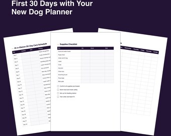 May include: A digital planner titled First 30 Days with Your New Dog Planner, featuring three white pages with dark purple headers. The pages include an At-a-Glance 30-Day Care Schedule, a Supplies Checklist, and a weekly calendar grid in A4 format.