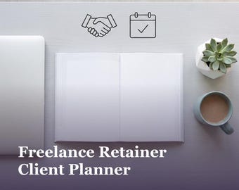 Freelance Planner with Retainer Tracker Client Log Printable PDF