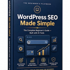 May include: A dark blue book titled WordPress SEO Made Simple: The Beginner's Playbook. The cover features a central search bar graphic, various icons representing SEO, and text including The Complete Beginner's Guide — Built with AI Tools.