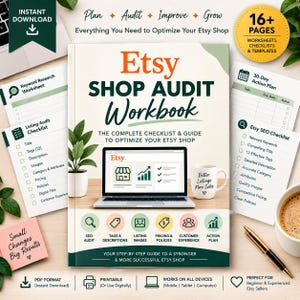 May include: An Etsy Shop Audit Workbook with a cover featuring a laptop, a potted plant, and a coffee mug. The text reads Etsy SHOP AUDIT WORKBOOK THE COMPLETE CHECKLIST & GUIDE TO OPTIMIZE YOUR ETSY SHOP. Includes worksheets, checklists, and templates.