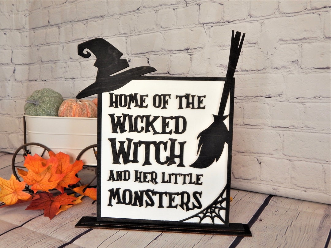 Home of the Wicked Witch and Her Little Monsters, Halloween Sign ...