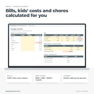 May include: A digital family planner template for Excel and Google Sheets displayed on a laptop screen. The interface features tables for Budget & Bills, Kids & School costs, and Chores with points. Text includes Bills, kids' costs and chores calculated for you.