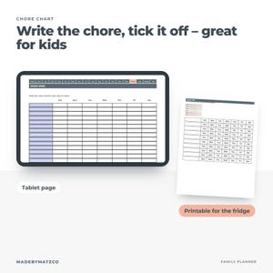 May include: A digital chore chart displayed on a tablet screen and a printed version for the fridge. The chart features a grid with columns for days of the week and rows for tasks, with the text: Chore chart, Write the chore, tick it off.
