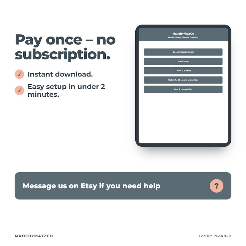May include: A digital family planner interface featuring the text Pay once - no subscription, Instant download, and Easy setup in under 2 minutes. A tablet graphic displays menu options including Open in Google Sheets and Excel setup.