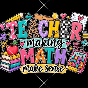 Op de afbeelding: Een kleurrijk grafisch ontwerp met de tekst Teacher making MATH make sense, omringd door illustraties van een potlood, liniaal, stapel boeken, rode appel, rekenmachine, hartjes en wiskundige symbolen op een zwarte achtergrond.
