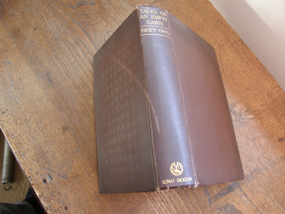 1936 Grey Owl Signed Tales Of An Empty Cabin 1936 1st Etsy