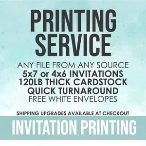 Print My Invitation, Printing Service, Print My File From Another Etsy Shop, Invitation Printing, Printed Invitations, Professional Printing