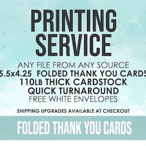 Print My Folded Thank You Cards, Professional Printing, Print My File From Another Etsy Shop, Printing Service, Quick Turnaround | Set of 10