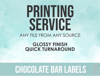 Print My Chocolate Bar Labels, Print My Full Size Candy Bar Stickers, Print Only Service, Print My File, Professional Printing Service