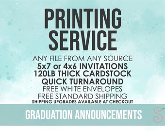 Print My Graduation Announcements, Printing Service, Print My File From Another Etsy Shop, Invitation Printing, Printed Cards, Professional