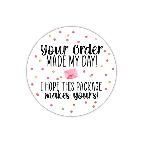 Thank Your For Your Order Stickers Your Order Made My Day Etsy