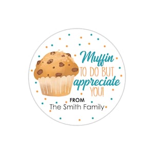 Muffin Stickers, Sweet Bakery Appreciation Stickers, Teacher Appreciation Gift Labels, Teacher Gift, Muffin Without You Thank You Stickers