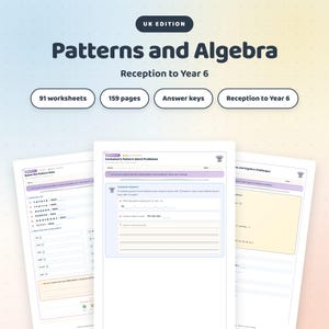 Patterns and Algebra Worksheets, Reception to Year 6 Maths Practice, 91 Worksheets + Answer Keys, UK Edition