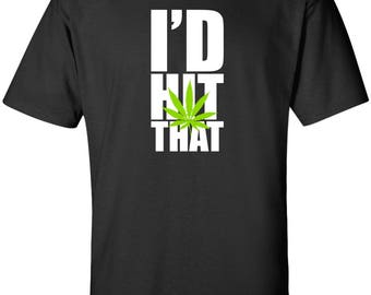 I'd Hit That Funny T-Shirt