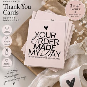 May include: A stack of light pink printable thank you cards measuring 3 x 4 inches. The cards feature black text that reads YOUR ORDER MADE MY DAY and I HOPE IT BRINGS A LITTLE JOY TO YOURS, with a small black heart icon above the text.