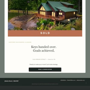 May include: A digital flyer featuring a log cabin with a green metal roof situated by a lake. The text reads SOLD, ANOTHER SUCCESSFUL CLOSING, Keys handed over. Goals achieved., 1234 DREAM STREET, Oakvile TN, Ready to make your move? Let's talk strategy., BOOK A CONSULTATION, Debbie Martini | REALTOR.