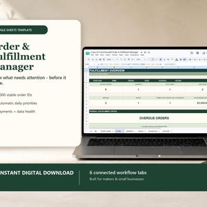 May include: A laptop displaying a Google Sheets template titled Order & Fulfillment Manager. The screen shows a dashboard with fulfillment overview data, including active orders, daily priorities, and payment status. The interface features dark green headers and organized tables for tracking business workflows.