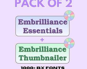 Embrilliance Essentials + Thumbnailer Bundle with BX Fonts Bonus
