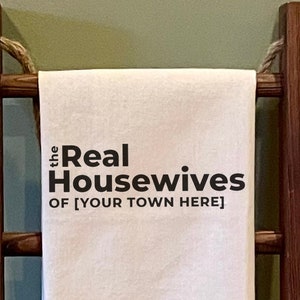 Real Housewives Custom City Kitchen Towel, Personalized housewarming gift for her, Christmas gift for friend, Stocking Stuffer for Bravo fan