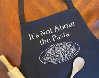 It's Not About the Pasta funny kitchen apron for Vanderpump Rules fan, Christmas gift for best friend, Stocking Stuffer for Bravo fan