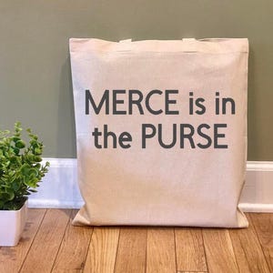 Merce is in the Purse Tote Bag, Real Housewives Gift for Bravo fan, Christmas Gift for Bravoholic, stocking stuffer, holiday gift, Christmas