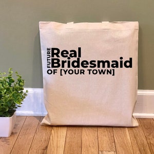 Personalized Future Real Bridesmaid Tote Bag, Bravo merch, BravoCon Las Vegas travel gift, bachelorette party favors, Real Housewives fans