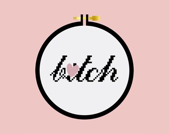 B*tch - Cross Stitch Pattern PDF - Learn To Cross Stitch - Cross Stitch For Beginners - PDF Sewing Pattern - Mature - Craft Kit