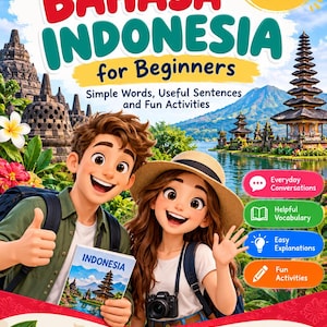 May include: A book cover titled Learn Bahasa Indonesia for Beginners featuring a cartoon boy and girl, Indonesian temple illustrations, and text highlighting everyday conversations, vocabulary, explanations, and activities.