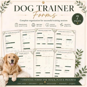 May include: A set of seven printable dog trainer forms featuring a client intake form, profile and health record, behavior assessment, training goals, session log, homework tracker, and progress evaluation, all with dark green text and leaf accents.