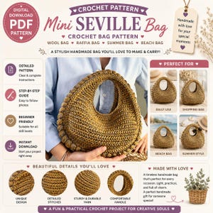 May include: A digital PDF crochet pattern for a Mini Seville Bag. The image displays a textured, golden-brown, crescent-shaped bag with a circular handle, detailed stitch close-ups, and four lifestyle photos showing the bag in various settings.