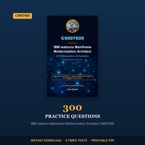 May include: A study guide titled IBM watsonx Mainframe Modernization Architect C9007600 featuring 300 practice questions with explanations. The cover displays a NavyDuck logo, a digital network background, and text indicating 6 full practice tests.