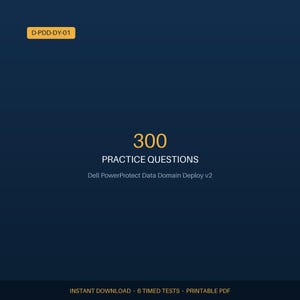 May include: A dark blue digital document cover featuring the text D-PDD-DY-01 in a yellow box, followed by the text 300 PRACTICE QUESTIONS, Dell PowerProtect Data Domain Deploy v2, and at the bottom, INSTANT DOWNLOAD 6 TIMED TESTS PRINTABLE PDF.