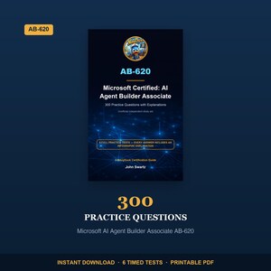 May include: A dark blue study guide cover for the Microsoft Certified: AI Agent Builder Associate AB-620 exam. It features a cartoon duck logo, the title, 300 practice questions, and author John Swartz. The background has a digital network pattern.