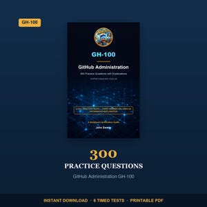 May include: A dark blue study guide titled GH-100 GitHub Administration with 300 Practice Questions with Explanations by John Swartz. The cover features a NavyDuck logo, a digital network graphic, and text indicating 6 full practice tests.