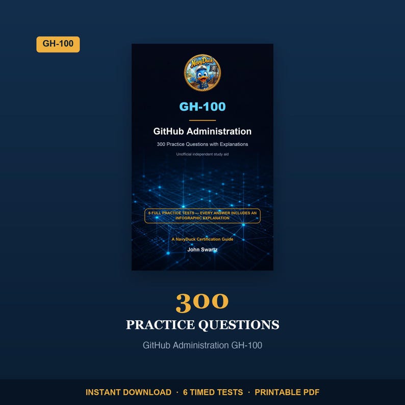 Puede incluir: Una gu&iacute;a de estudio azul oscuro titulada GH-100 GitHub Administration con 300 preguntas de pr&aacute;ctica y explicaciones de John Swartz. La portada incluye un logo de NavyDuck, un gr&aacute;fico de red digital y 6 ex&aacute;menes completos.