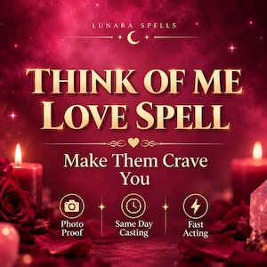 Think of Me Love Spell | Make Them Crave You, Obsession Love Ritual, Romantic Attraction, Fast Results, Same Day Casting