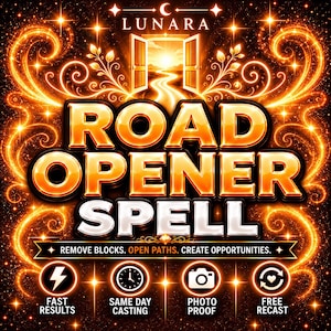 May include: A digital graphic with the text LUNARA at the top, followed by the words ROAD OPENER SPELL in large gold letters. Below this, a banner reads REMOVE BLOCKS. OPEN PATHS. CREATE OPPORTUNITIES. Four circular icons feature a lightning bolt, a clock, a camera, and a heart symbol with arrows, labeled with text including FAST RESULTS, SAME DAY CASTING, PHOTO PROOF, and FREE RECAST.