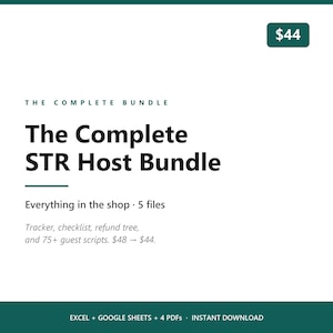 May include: A digital product listing titled The Complete STR Host Bundle. The text includes The Complete Bundle, The Complete STR Host Bundle, Everything in the shop, 5 files, Tracker, checklist, refund tree, and 75+ guest scripts, and EXCEL + GOOGLE SHEETS + 4 PDFS.