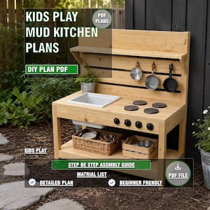Puede incluir: Una cocina de barro de madera para niños con fregadero blanco, cuatro quemadores negros y cuatro perillas negras. La unidad incluye un respaldo alto con estante, tres sartenes de metal colgantes y dos cestas de almacenamiento. Texto: KIDS PLAY MUD KITCHEN PLANS, DIY PLAN PDF, STEP BE STEP ASSMBLY GUIDE, MATRIAL LIST, DETAILED PLAN, BEGINNER FRENDLY, PDF FILE.