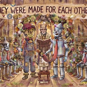 May include: A watercolor illustration depicting a wedding ceremony between a scarecrow and a tin man, with guests in the audience. A banner above reads "THEY WERE MADE FOR EACH OTHER." The scene features sunflowers, foliage, and string lights.