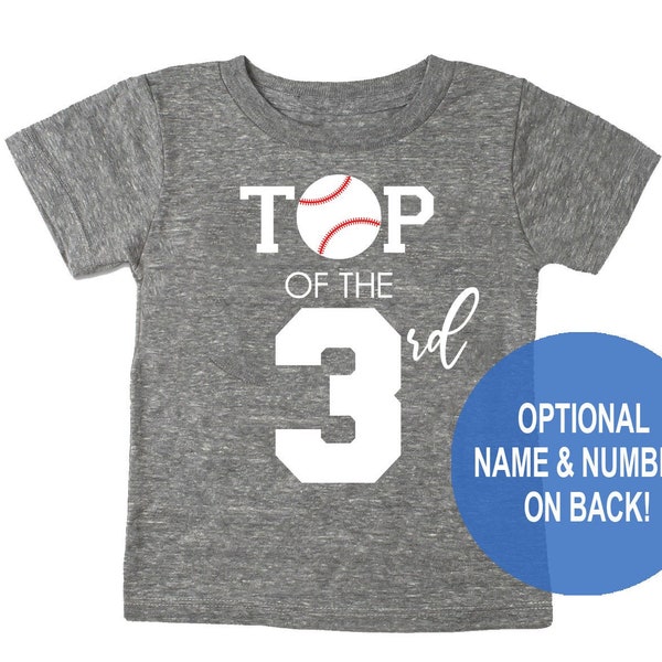 Top of the 3rd Birthday Shirt - Baseball Shirt for 3rd Birthday - Toddler sizes