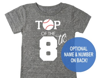 Top of the 8th Birthday Shirt - Baseball Shirt for 8th Birthday