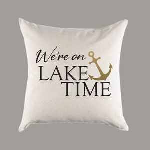 We&#39;re on Lake Time Canvas Pillow or Pillow Cover - Throw Pillow - Home Decor - Do It Yourself - Housewarming Gift - Lake House Pillow