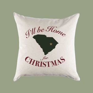 Custom Personalized 'I'll Be Home for Christmas' South Carolina Canvas Pillow or Pillow Cover - Christmas Gift Home Throw Pillow
